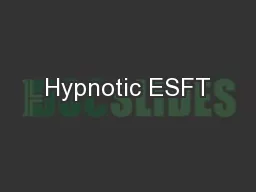 Hypnotic ESFT