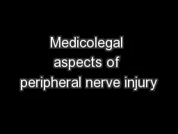 Medicolegal aspects of peripheral nerve injury