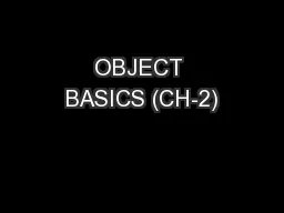 OBJECT BASICS (CH-2)
