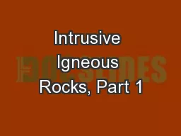 Intrusive Igneous Rocks, Part 1