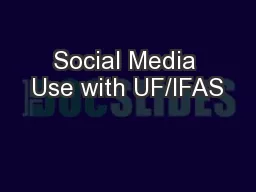 Social Media Use with UF/IFAS