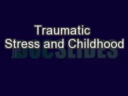Traumatic Stress and Childhood