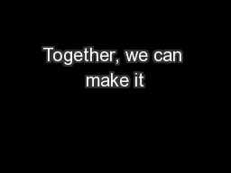 Together, we can make it