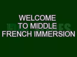 WELCOME TO MIDDLE FRENCH IMMERSION