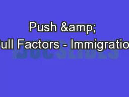 Push & Pull Factors - Immigration