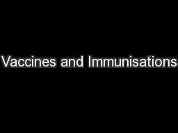 Vaccines and Immunisations