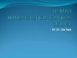HUMAN   IMMUNODEFICIENCY VIRUS  DISEASE