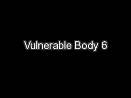 Vulnerable Body 6