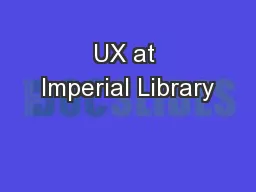 UX at Imperial Library