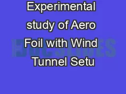 Experimental study of Aero Foil with Wind Tunnel Setu