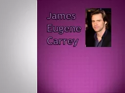 J ames Eugene Carrey