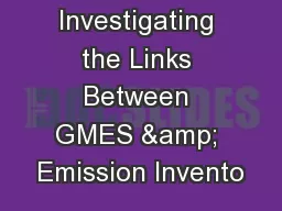 Investigating the Links Between GMES & Emission Invento