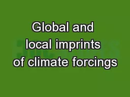 Global and local imprints of climate forcings