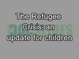 The Refugee Crisis: an update for children
