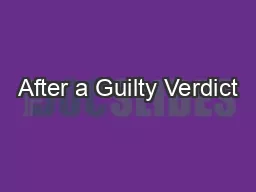 After a Guilty Verdict