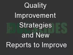 Quality Improvement Strategies and New Reports to Improve