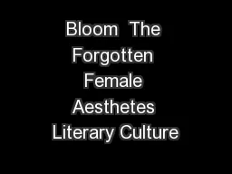 Bloom  The Forgotten Female Aesthetes Literary Culture