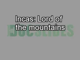 Incas: Lord of the mountains