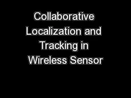 Collaborative Localization and Tracking in Wireless Sensor