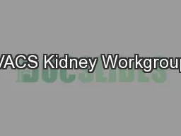 VACS Kidney Workgroup
