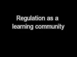 Regulation as a learning community
