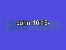 John 16:16-