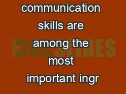 Good communication skills are among the most important ingr