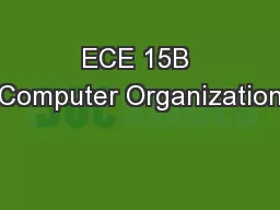 ECE 15B Computer Organization