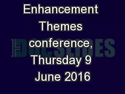Enhancement Themes conference, Thursday 9 June 2016
