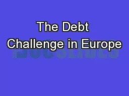 The Debt Challenge in Europe