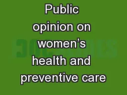 Public opinion on women’s health and preventive care