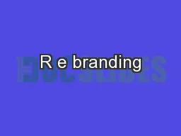R e branding