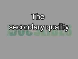 The secondary quality