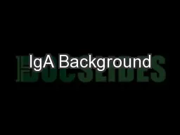 IgA Background