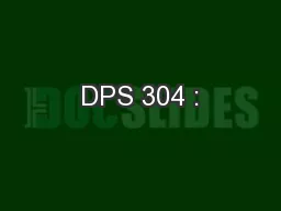 DPS 304 :