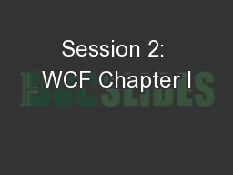 Session 2: WCF Chapter I