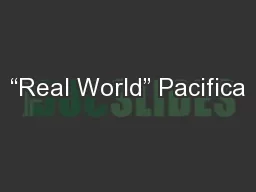 “Real World” Pacifica