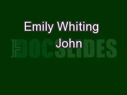 Emily Whiting    John