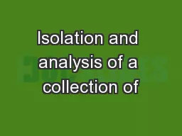 Isolation and analysis of a collection of