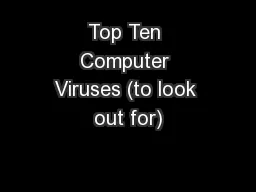 Top Ten Computer Viruses (to look out for)