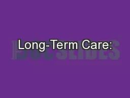Long-Term Care: