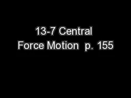 13-7 Central Force Motion  p. 155