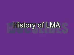 History of LMA
