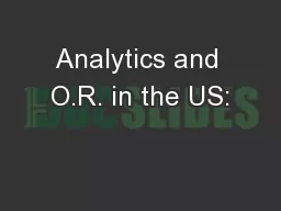 Analytics and O.R. in the US: