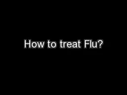How to treat Flu?
