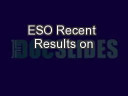 ESO Recent Results on