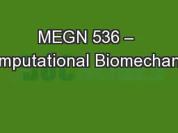 MEGN 536 – Computational Biomechanics