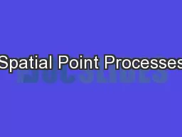 Spatial Point Processes