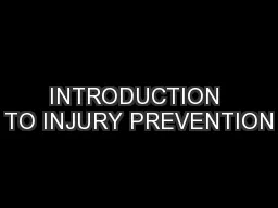 INTRODUCTION TO INJURY PREVENTION