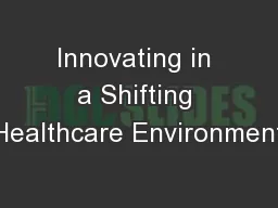 Innovating in a Shifting Healthcare Environment